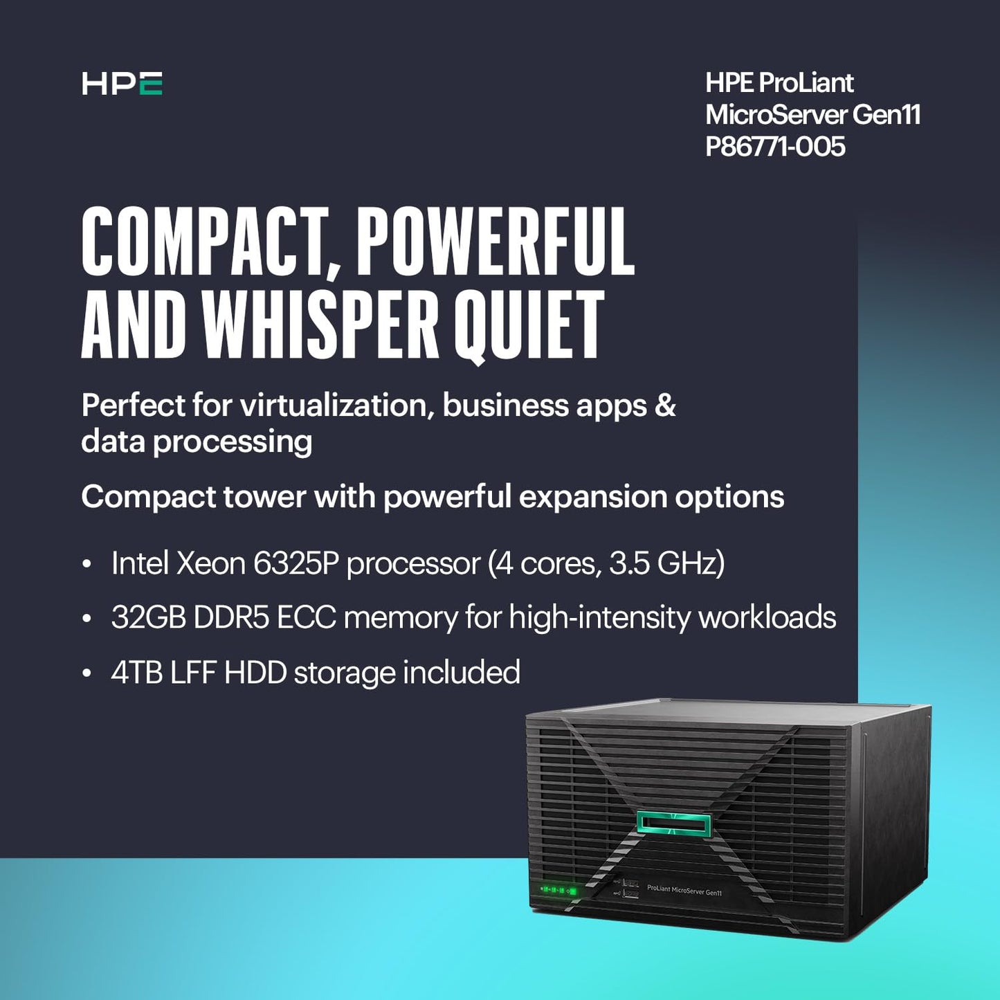 Hewlett Packard Enterprise ProLiant MicroServer Gen11 Tower Server, Intel Xeon 6325P Processor, 32GB Memory, 4TB HDD Storage, External 180W US Power Supply (HPE Smart Choice P86771-005)
