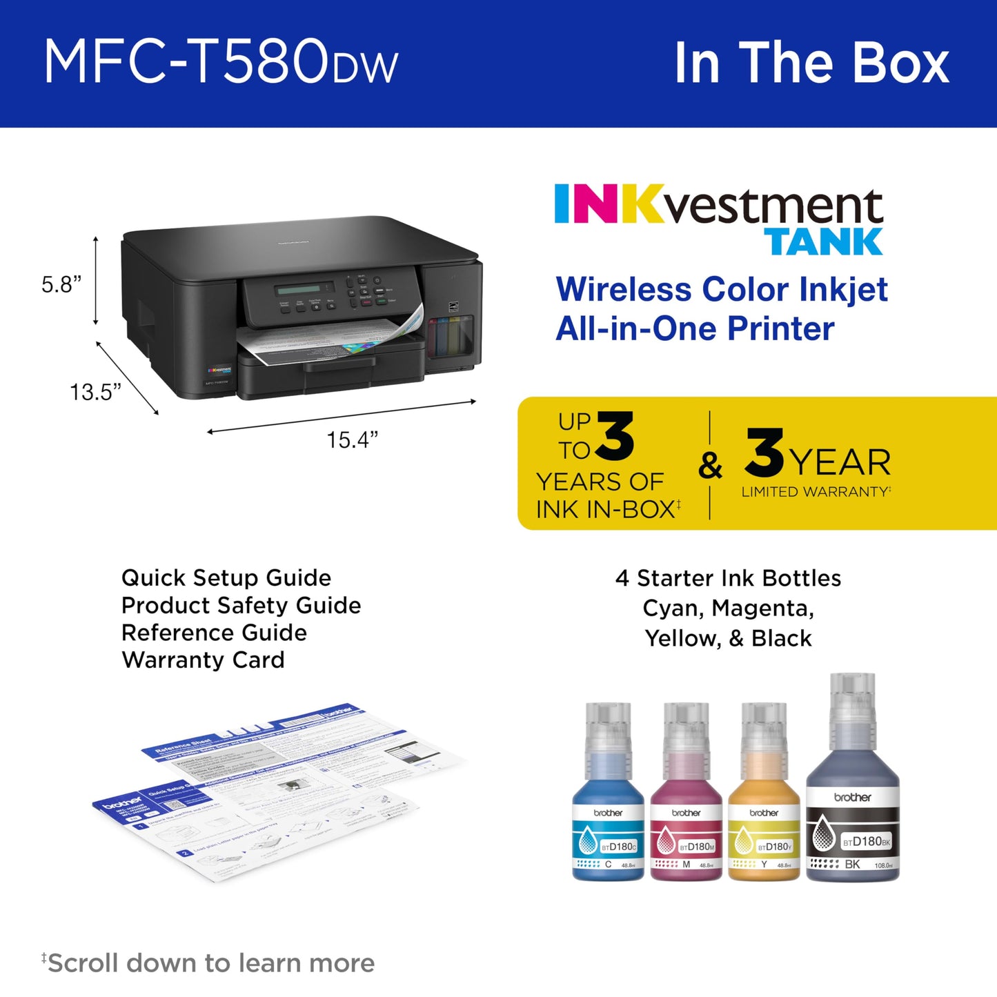 Brother INKvestment Tank 580 Wireless Color Inkjet All-in-One Printer | Includes up to 3 Years of Ink in-Box(1) and 3-Year Limited Warranty(2) (MFC-T580DW)